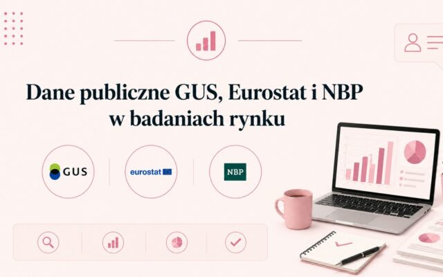 Dane publiczne GUS, Eurostat i NBP w badaniach rynku: jak z nich korzystać bez typowych błędów