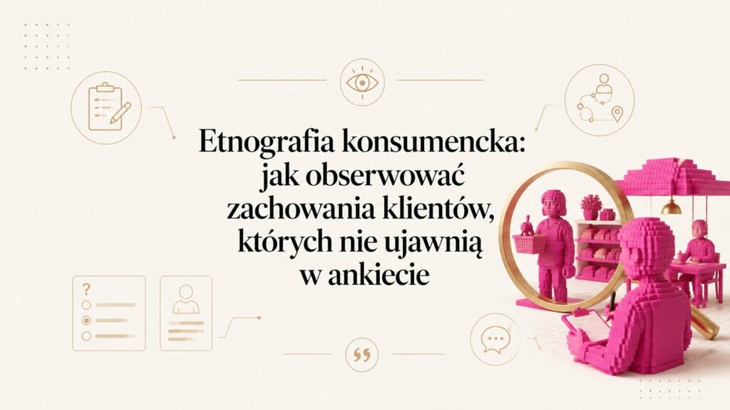 Etnografia konsumencka w badaniach