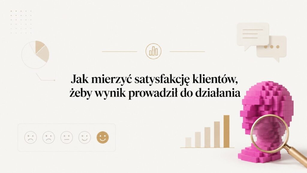Jak mierzyć satysfakcję klientów