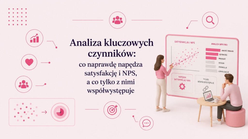 Analiza kluczowych czynników satysfakcji