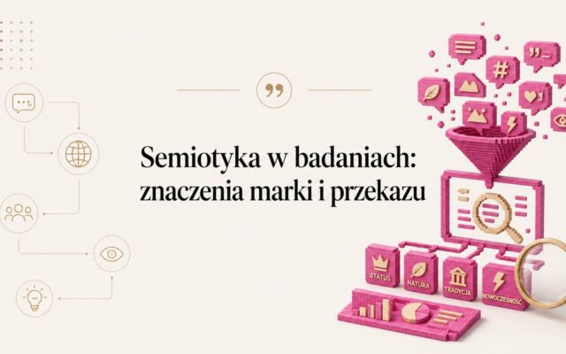Semiotyka w badaniach: jak analizować kulturowe znaczenia marki i przekazu