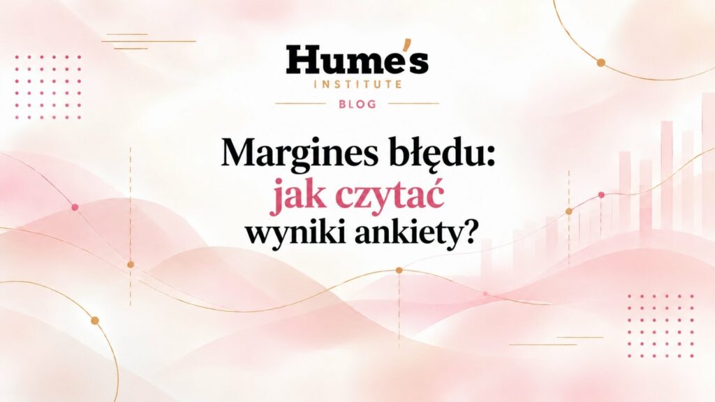 Margines błędu: jak czytać wyniki ankiety?