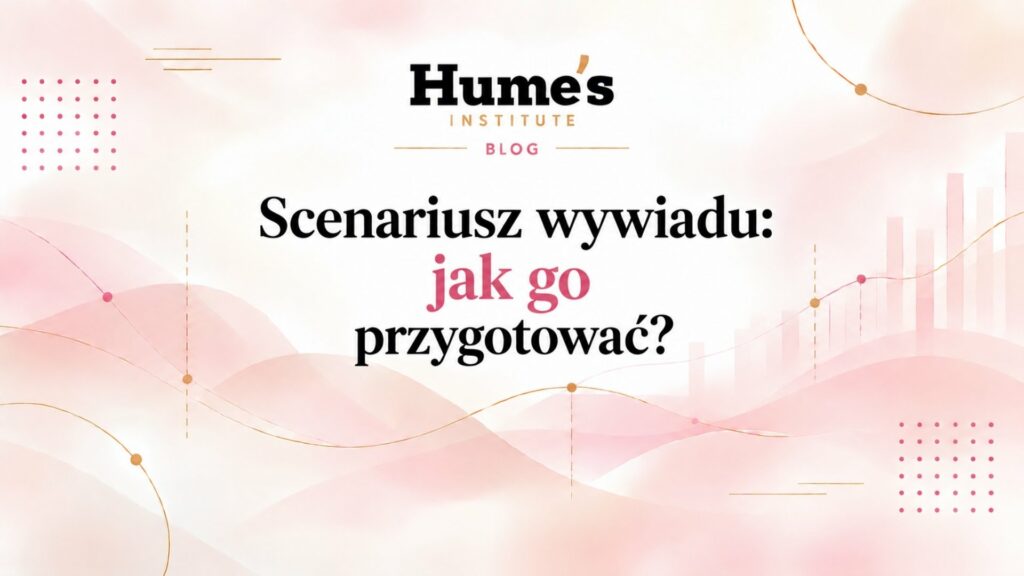Scenariusz wywiadu: jak go przygotować?